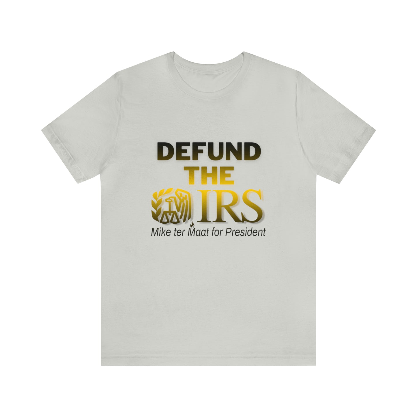 Defund the IRS Unisex Jersey Short Sleeve Tee
